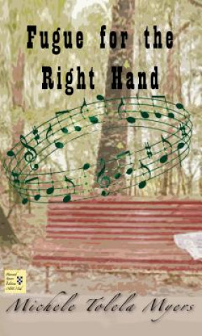 Kniha Fugue for the Right Hand Michele Tolela Myers