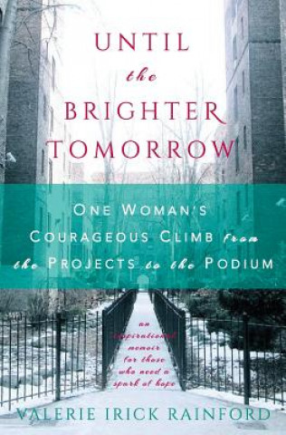 Knjiga Until the Brighter Tomorrow Valerie Irick Rainford