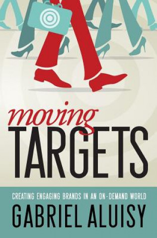 Книга Moving Targets Gabriel W Aluisy