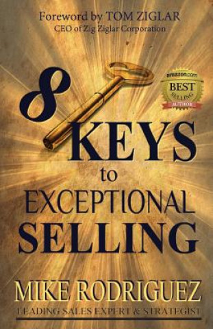 Könyv 8 Keys to Exceptional Selling Rodriguez Mike