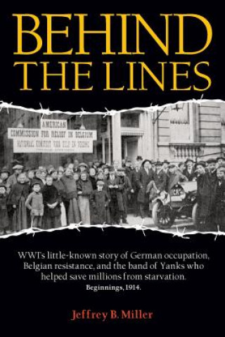 Knjiga Behind the Lines Jeffrey Miller