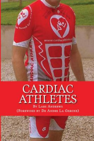 Kniha Cardiac Athletes Lars Andrews