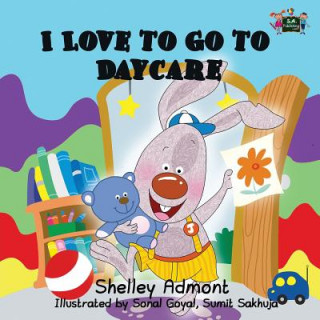 Książka I Love to Go to Daycare Shelley Admont