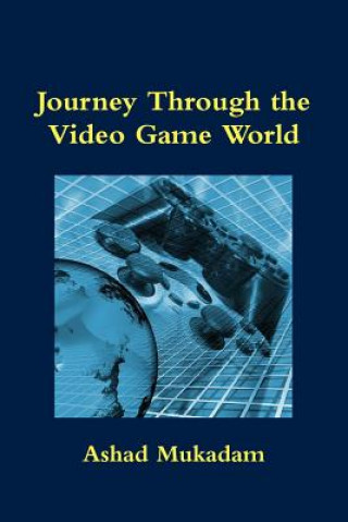 Kniha Journey Through the Video Game World Ashad Mukadam