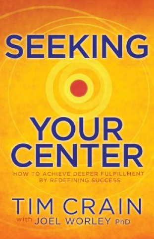 Книга Seeking Your Center Crain Tim