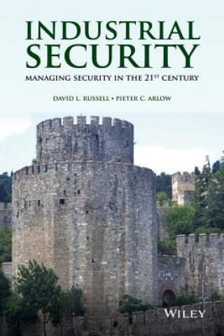 Carte Industrial Security - Managing Security in the 21st Century Pieter C. Arlow