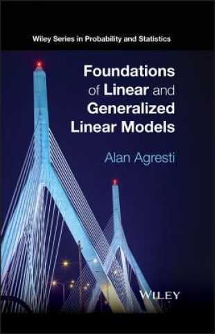 Kniha Foundations of Linear and Generalized Linear Models Alan Agresti