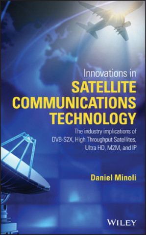 Книга Innovations in Satellite Communications Technology Daniel Minoli