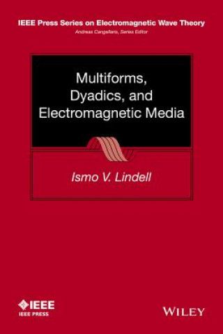 Buch Multiforms, Dyadics, and Electromagnetic Media Ismo V. Lindell