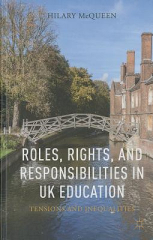Книга Roles, Rights, and Responsibilities in UK Education HILARY MCQUEEN