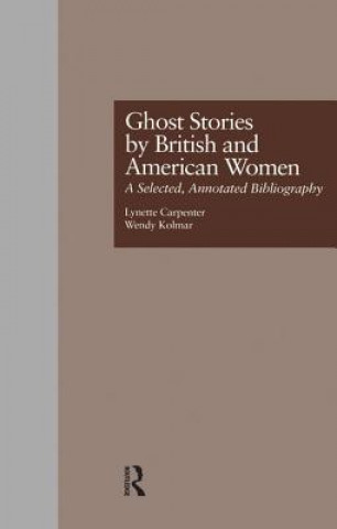 Książka Ghost Stories by British and American Women Wendy K. Kolmar