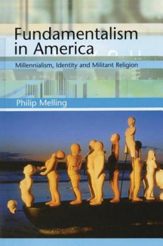 Carte Fundamentalism in America Philip Melling