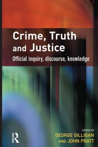 Kniha Crime, Truth and Justice George Gilligan