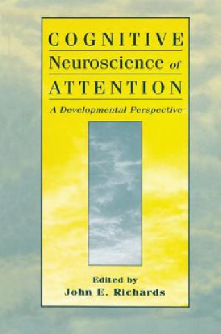Carte Cognitive Neuroscience of Attention John E. Richards