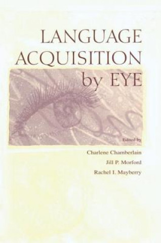 Buch Language Acquisition By Eye Charlene Chamberlain