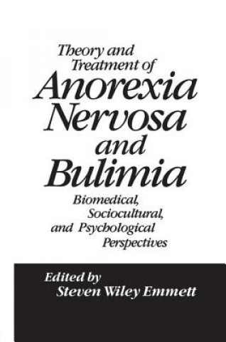 Carte Theory and Treatment of Anorexia Nervosa and Bulimia Steven Wiley Emmett
