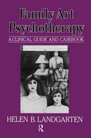 Книга Family Art Psychotherapy Helen B. Landgarten
