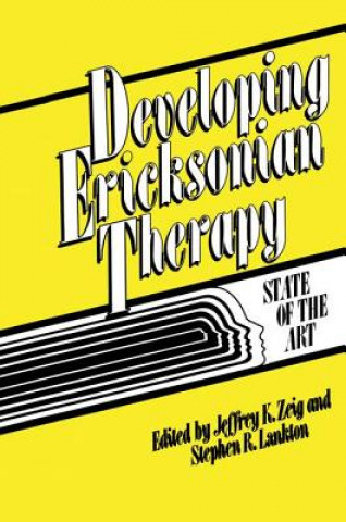 Könyv Developing Ericksonian Therapy Jeffrey K. Zeig
