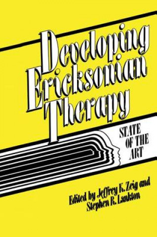 Book Developing Ericksonian Therapy Jeffrey K. Zeig