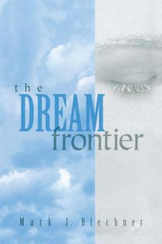 Kniha Dream Frontier Mark J. Blechner