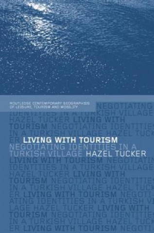 Könyv Living with Tourism Hazel Tucker