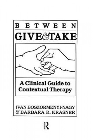 Kniha Between Give And Take Ivan Boszormenyi-Nagy