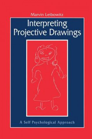 Kniha Interpreting Projective Drawings Marvin Leibowitz