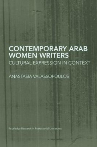 Książka Contemporary Arab Women Writers Anastasia Valassopoulos