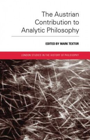 Kniha Austrian Contribution to Analytic Philosophy Mark Textor