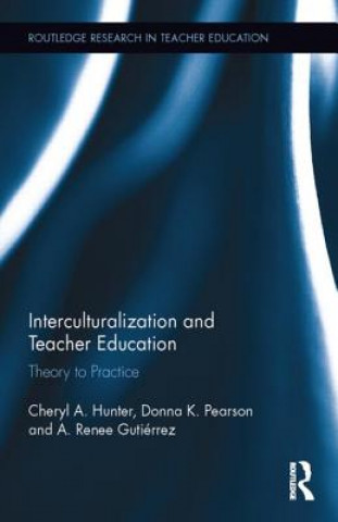 Книга Interculturalization and Teacher Education Donna Pearson