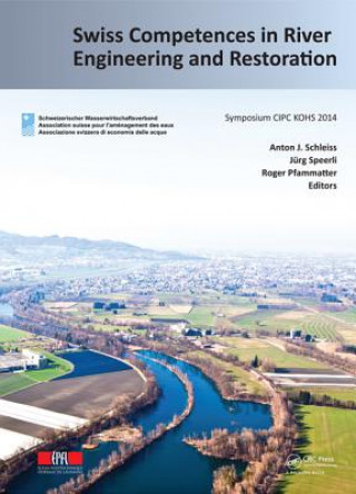 Kniha Swiss Competences in River Engineering and Restoration 