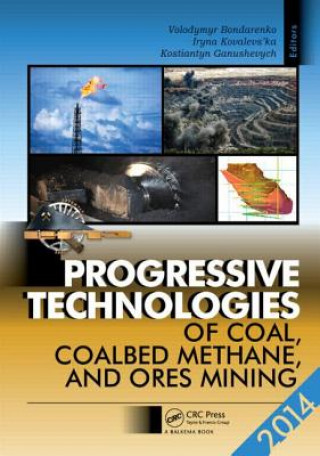 Könyv Progressive Technologies of Coal, Coalbed Methane, and Ores Mining 