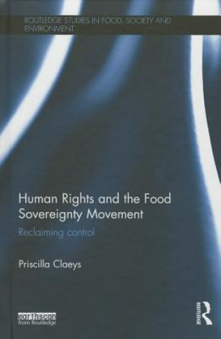 Kniha Human Rights and the Food Sovereignty Movement Priscilla Claeys