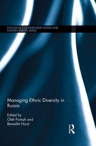 Kniha Managing Ethnic Diversity in Russia Oleh Protsyk