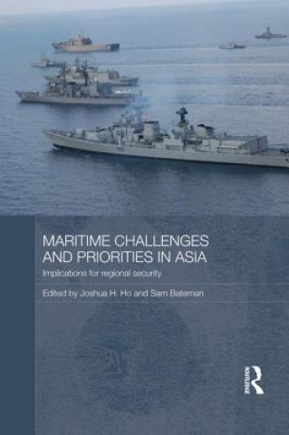 Kniha Maritime Challenges and Priorities in Asia Joshua Ho