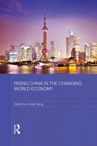 Książka Rising China in the Changing World Economy Liming Wang