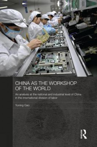 Könyv China as the Workshop of the World Yuning Gao