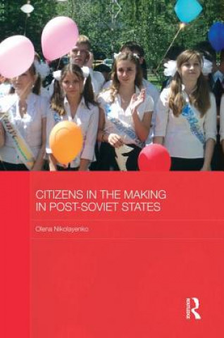 Książka Citizens in the Making in Post-Soviet States Olena Nikolayenko