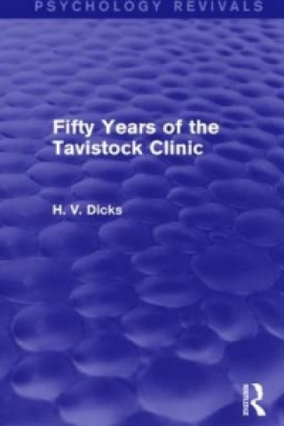 Buch Fifty Years of the Tavistock Clinic (Psychology Revivals) H.V. Dicks