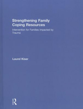 Книга Strengthening Family Coping Resources Laurel Kiser