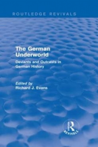 Книга German Underworld (Routledge Revivals) Richard J. Evans