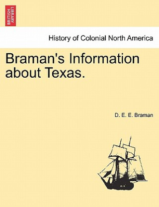 Knjiga Braman's Information about Texas. D E E Braman