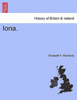 Knjiga Iona. Elizabeth A Machardy