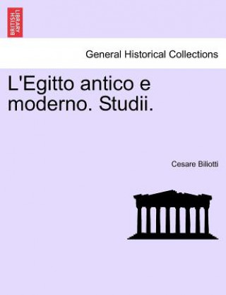 Kniha L'Egitto Antico E Moderno. Studii. Cesare Biliotti