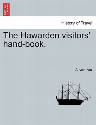 Book Hawarden Visitors' Hand-Book. Anonymous