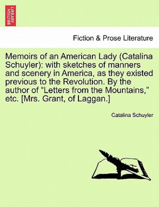 Könyv Memoirs of an American Lady (Catalina Schuyler) Catalina Schuyler