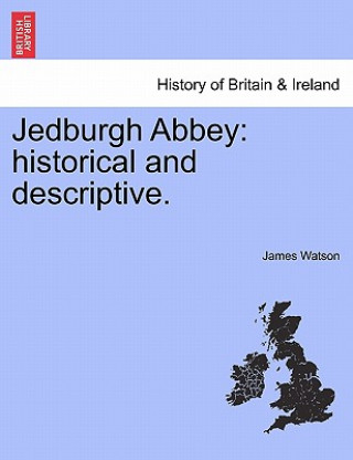 Knjiga Jedburgh Abbey James Watson
