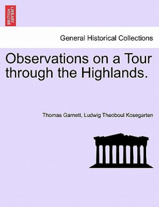 Kniha Observations on a Tour Through the Highlands. Ludwig Theoboul Kosegarten