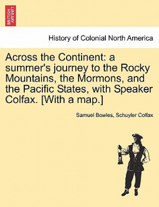 Книга Across the Continent Schuyler Colfax