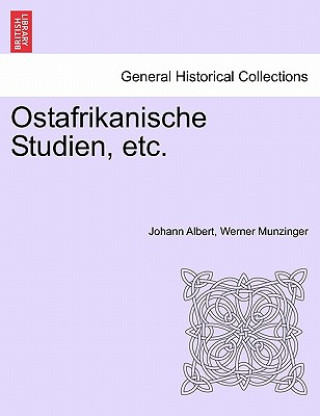 Книга Ostafrikanische Studien, etc. Johann Albert Werner Munzinger